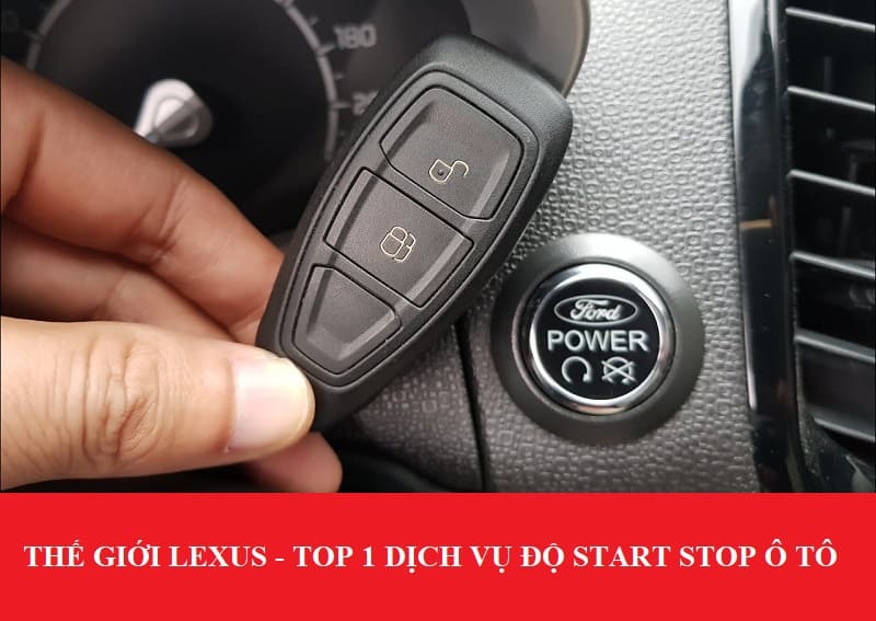 Thế giới Lexus - Đơn vị độ Start Stop xe hơi hàng đầu Việt Nam